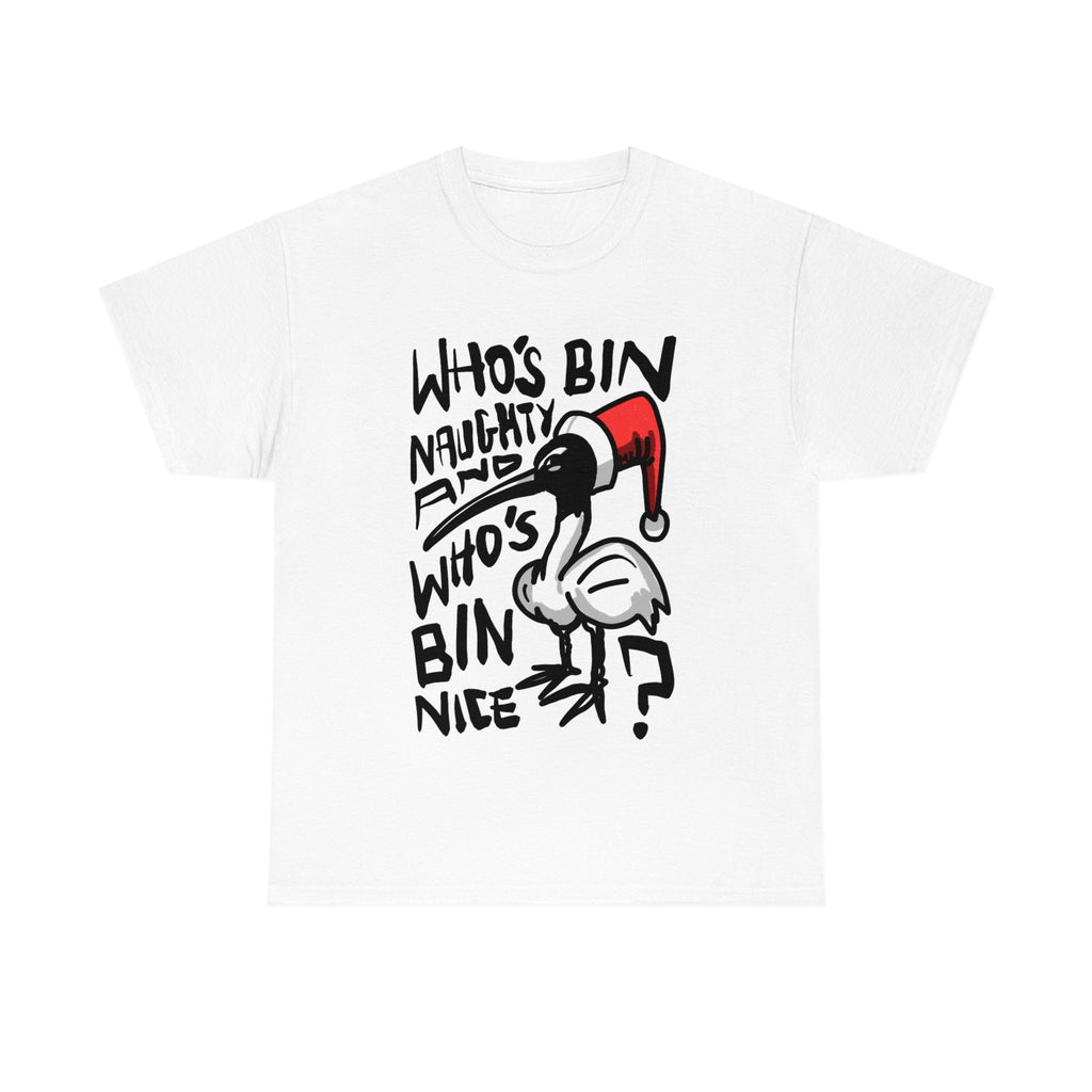 Bin Chicken Christmas  T Shirt - Australian Christmas Bin Chicken Themed Tee with quote "Who's Bin Naughty" featuring an Aussie Ibis bird!